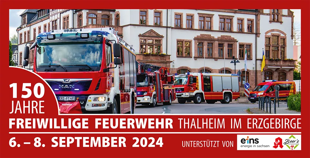 150 Jahre Feuerwehr Thalheim Jubiläum vom 6. - 8. September 2024